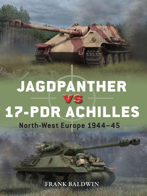 Title details for Jagdpanther vs 17-pdr Achilles by Frank Baldwin - Available